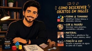Como Descrever Objetos em Inglês