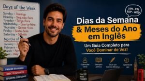 Dias da Semana e Meses do Ano em Inglês