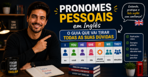 Pronomes Pessoais em Inglês